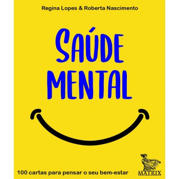 Saúde mental: 100 cartas para pensar o sei bem-estar