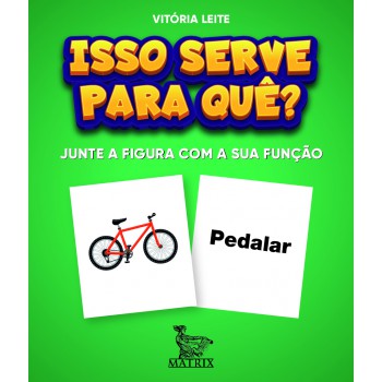 Isso serve para quê?: Junte a figura com a sua função