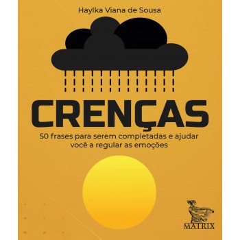 Crenças: 50 frases pra serem completadas e ajudar você a regular as emoções