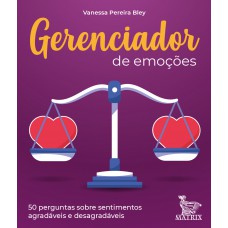 Gerenciador de emoções: 50 perguntas sobre sentimentos agradáveis e desagradáveis