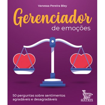 Gerenciador de emoções: 50 perguntas sobre sentimentos agradáveis e desagradáveis