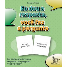 Eu dou a resposta, vc faz a pergunta: Em cada carta tem uma resposta. Que pergunta você vai fazer?