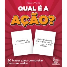 Qual é a ação?: 50 frases para completar com um verbo.