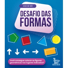 Desafio das formas: Você consegue colocar as formas geométricas nos lugares indicados?