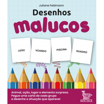 Desenhos malucos: Animal, ação, lugar e elemento surpresa. Pegue uma carta de cada grupo e desenhe a situação que aparecer.