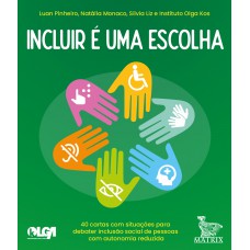 Incluir é uma escolha: 40 cartas com situações para debater inclusão social de pessoas com autonomia reduzida