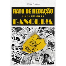 Rato de redação: Sig e a história do Pasquim