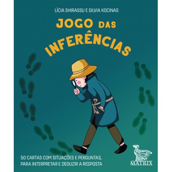 Jogo das inferências: 50 cartas com situações e perguntas para interpretar e deduzir a resposta