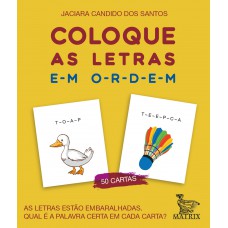 Coloque as letras em ordem: As letras estão embaralhadas. Qual é a palavra certa em cada carta?