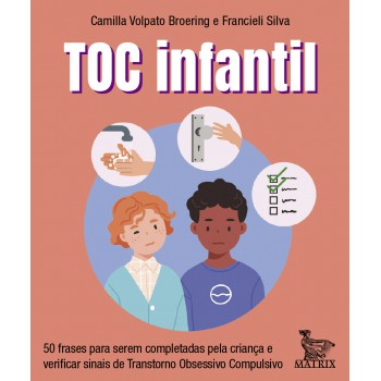 Toc infantil: 50 frases para serem completadas pela criança e verificar sinais de Transtorno Obsessivo Compulsivo