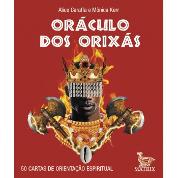 Oráculo dos orixás: 50 cartas de orientação espiritual