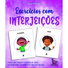 Exercícios com interjeições: Faça a entonação correta de cada palavra pra transmitir a emoção pedida