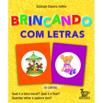 Brincando com letras: Qual é a letra inicial? Qual é a final? Quantas letras a palavra tem?