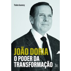 João Doria - o poder da transformação