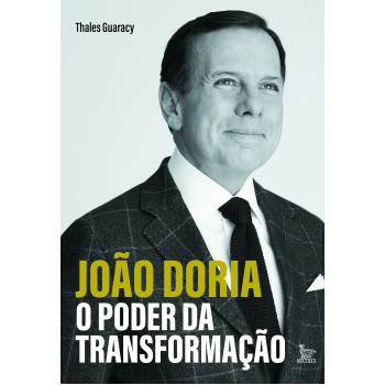 João Doria - o poder da transformação