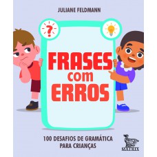Rases Com Erros: 100 Desafios De Gramática Para Crianças Rases Com Erros: 100 Desafios De Gramática Para Crianças