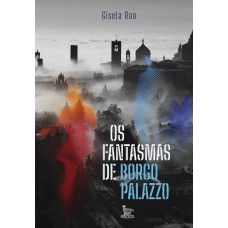 Os Fantasmas De Borgo Palazzo