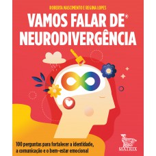 Vamos Falar De Neurodivergência: 100 Perguntas Para Fortalecer A Identidade, A Comunicação E O Bem-estar Emocional Vamos Falar De Neurodivergência: 100 Perguntas Para Fortalecer A Identidade, A Comunicação E O Bem-estar Emocional