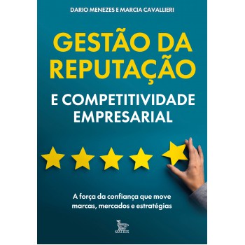 Gestão Da Reputação E Competitividade Empresarial