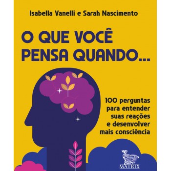 O Que Você Pensa Quando ...