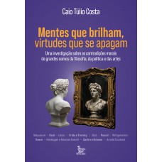 Mentes Que Brilham, Virtudes Que Se Apagam