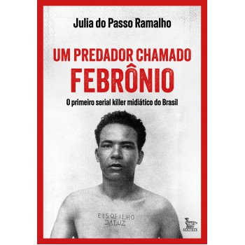 Um Predador Chamado Febrônio