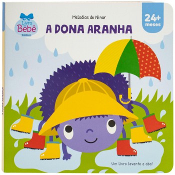 Melodias De Ninar - Um Livro Levante A Aba! Dona Aranha, A