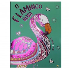 Conto E Cor: O Flamingo Rosa