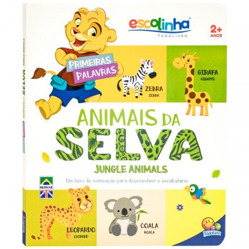 Primeiras Palavras: Animais Da Selva (escolinha Todolivro) Primeiras Palavras: Animais Da Selva (escolinha Todolivro)