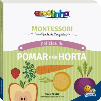 Montessori Meu Primeiro Livro... Pomar E Horta (escolinha)