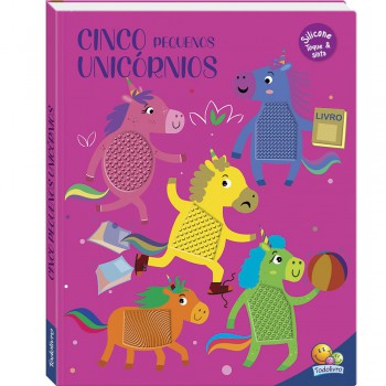 Esconde-esconde Animado! Um Livro Toque & Sinta: Cinco Pequenos Unicórnios