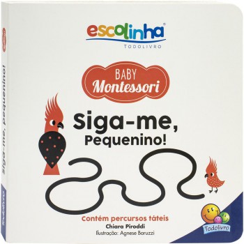 Escolinha Baby Montessori - Contrastes! Siga-me Pequenino