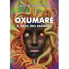 Oxumaré: O Arco-íris Sagrado