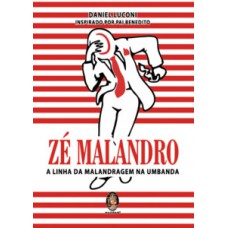 Zé Malandro: A Linha Da Malandragem Na Umbanda