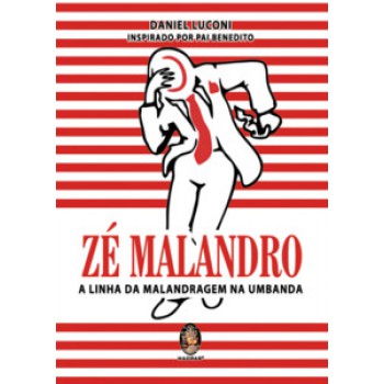 Zé Malandro: A Linha Da Malandragem Na Umbanda