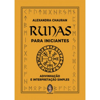 Runas Para Iniciantes: Adivinhação E Interpretação Simples