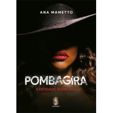 Pombagira: A Entidade Silenciada