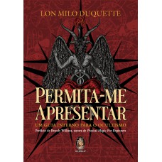 Permita-me Apresentar: Um Guia Interno Para O Ocultismo