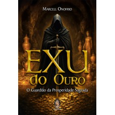 Exu Do Ouro: O Guardião Da Prosperidade