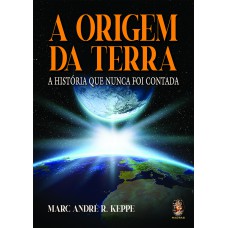 A Origem Da Terra A Origem Da Terra