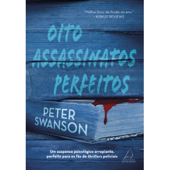 Oito Assassinatos Perfeitos: Um Suspense Psicológico Arrepiante, Perfeito Para Os Fãs De Thrillers Policiais