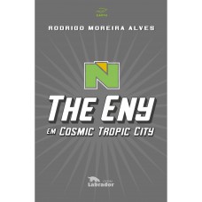 The Eny Em Cosmic Tropic City