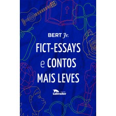 Fict-essays E Contos Mais Leves