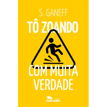 Tô Zoando: Com Muita Verdade