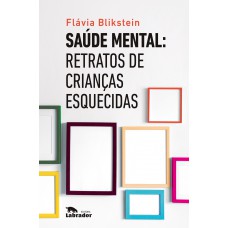 Saúde Mental: Retratos De Crianças Esquecidas