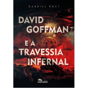 David Goffman E A Travessia Infernal