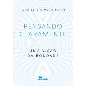 Pensando Claramente: Uma Visão Da Bondade