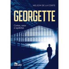 Georgette: Contos, Casos E Rapidinhas