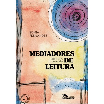 Mediadores De Leitura: Espécie Em Ascensão