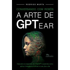 Conversando Com Robôs: Arte De Gptear - chatgpt